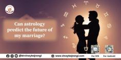  Astrology is great as it allows one to appreciate the world of their future partner and shows not only the physical and the actual personality of their future partner but the inner side of their future partner- their ambitions and values. From your birth chart, you can learn about their education, career, family background, and economic status.  https://www.vinaybajrangi.com/marriage-astrology/life-partner-prediction 