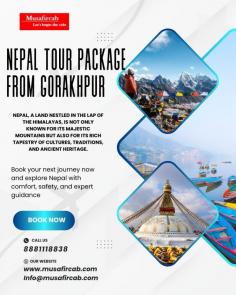  Uncover the spiritual charm and natural splendour of Nepal with Musafircab’s
exclusive Nepal tour package from Gorakhpur . Designed for every kind of traveller—whether
you’re seeking spiritual serenity, breathtaking landscapes, or thrilling
adventures—this tour offers the perfect combination of culture, comfort, and
unforgettable experiences. 